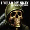 One Minute Silence - I Wear My Skin Part 1 - EP